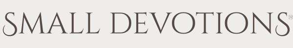 Small Devotions 