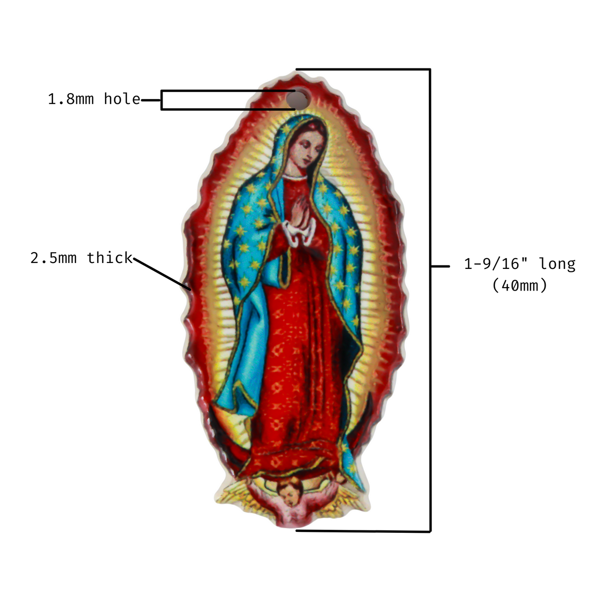 crylic pendants with a printed full color image of Our Lady of Guadalupe. The image is reversed on the backside