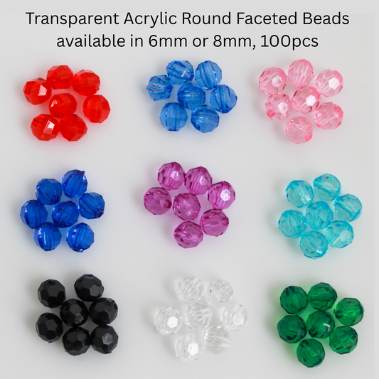 Transparent Acrylic Round Faceted Beads Available in 6mm or 8mm, 100pcs - 9 Color Choices