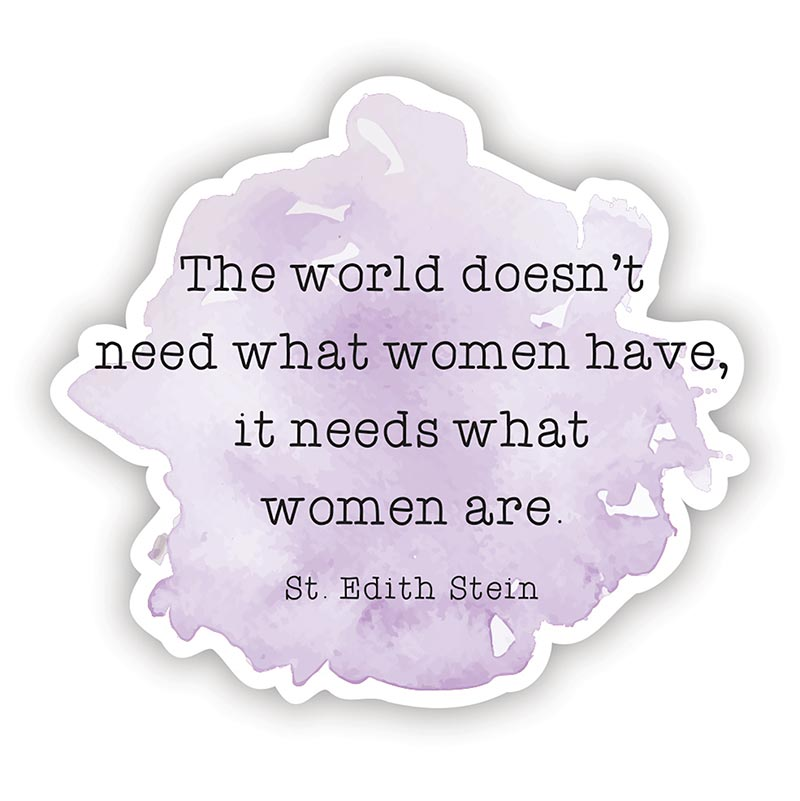 Saint Edith Stein - What Women Are - Vinyl Decal Sticker 3" Long