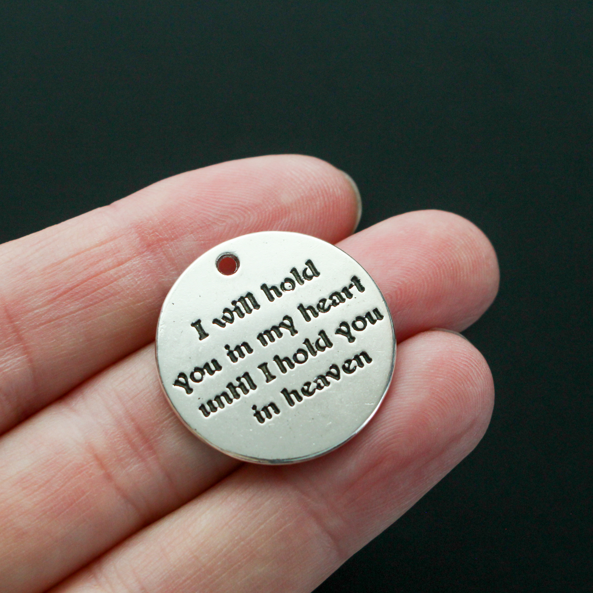25mm round quote pendant with the words "I Will Hold You in My Heart Until I hold You in Heaven"