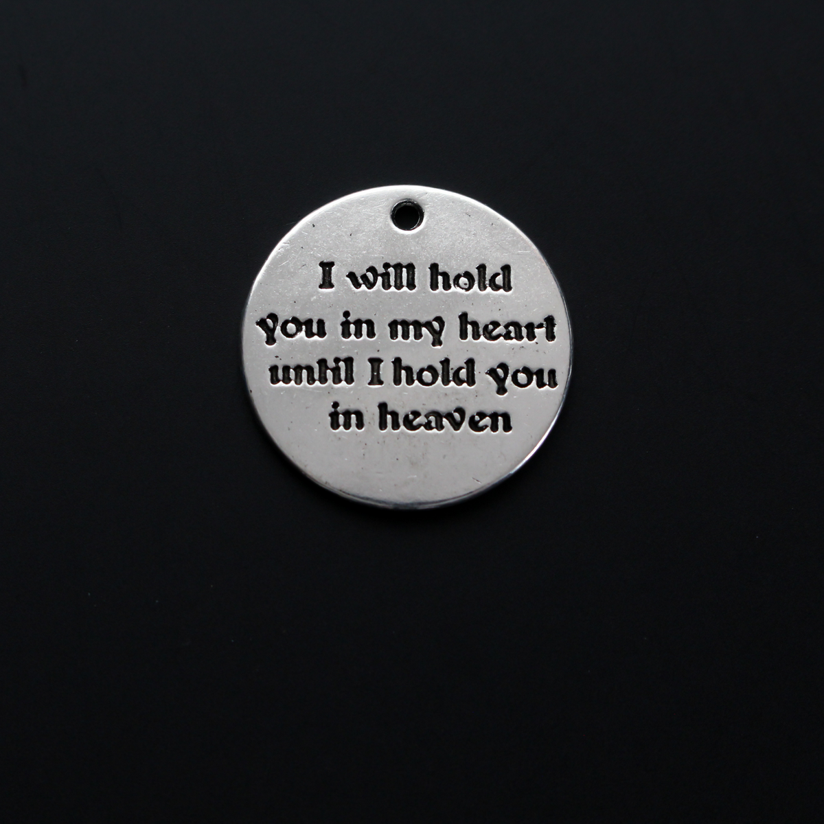 25mm round quote pendant with the words "I Will Hold You in My Heart Until I hold You in Heaven"